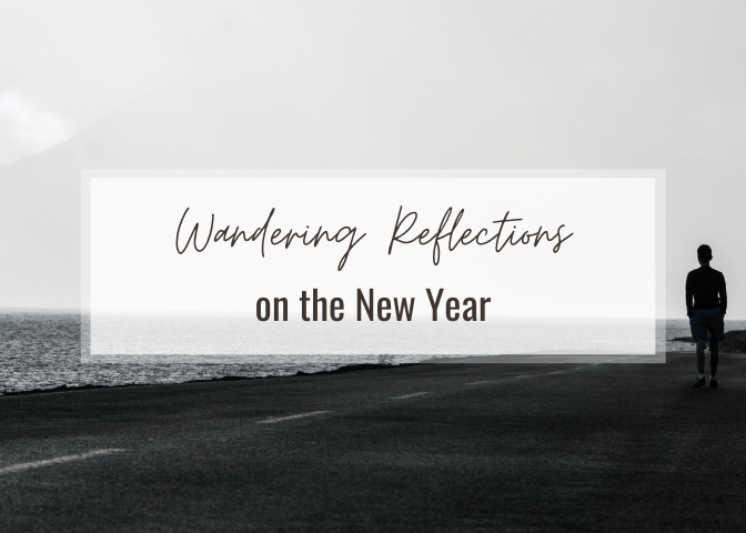 wandering reflections on the new&nbsp;year