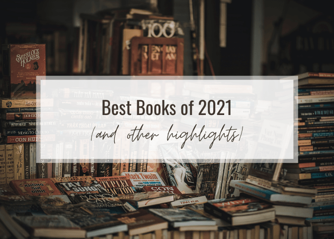 best books of 2021 (and other&nbsp;highlights)